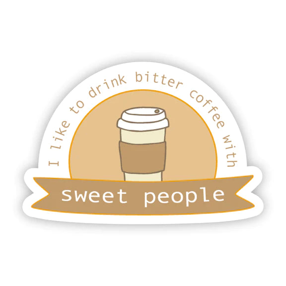Coffee sticker with takeaway cup illustration and quote, perfect for mugs, bottles, or laptops